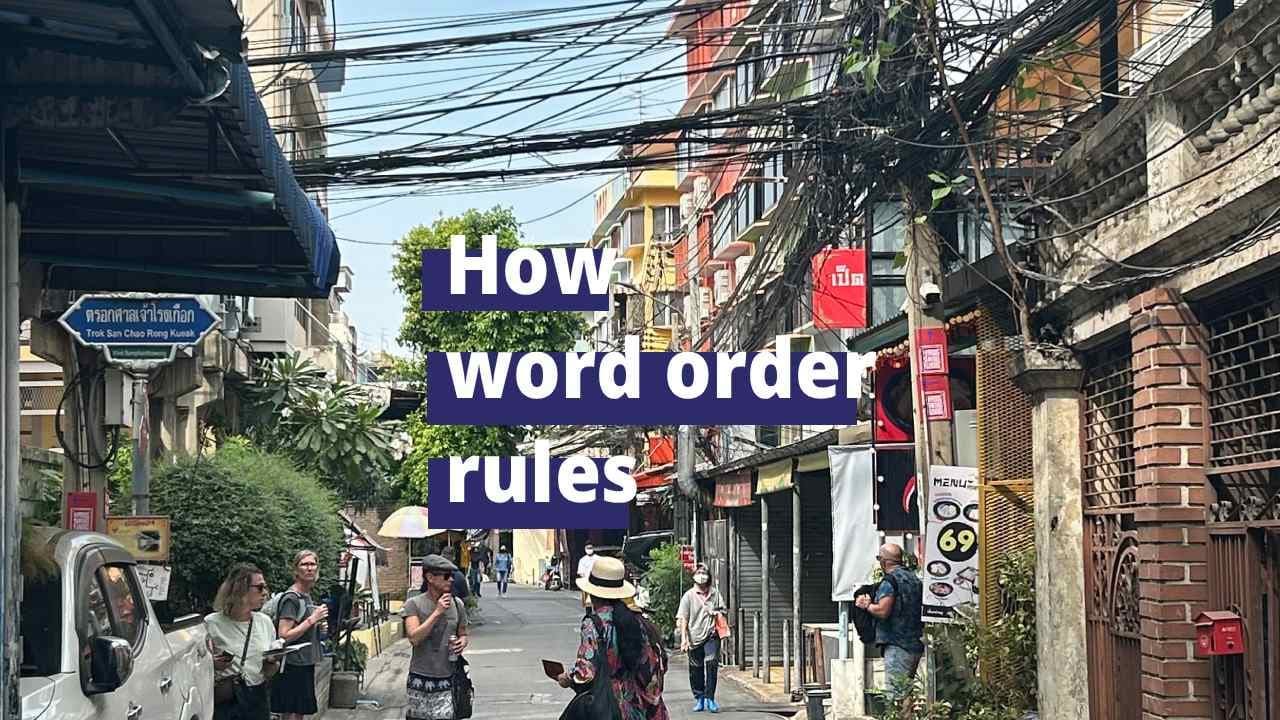 Thai Sentence Structure: How Word Order Rules