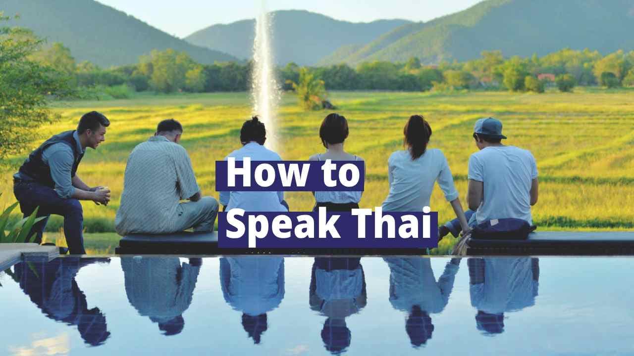 How to Speak Thai: A Practical Guide for Beginners